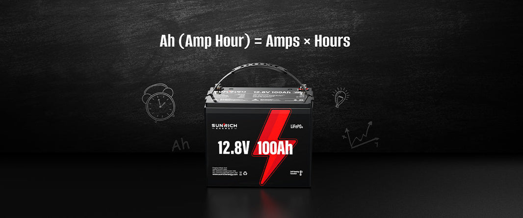 What Does Ah Mean on a Battery? Amp Hours Explained – Sunrich Energy